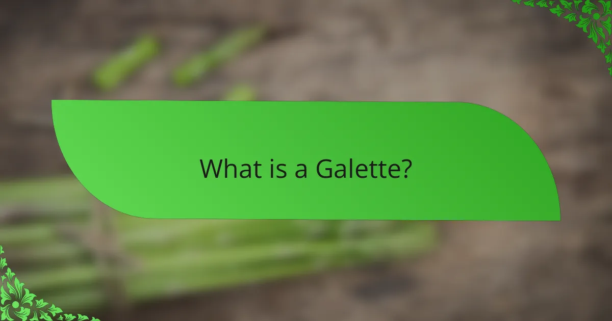 What is a Galette?